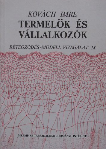 Termelk s vllalkozk (Rtegzds-modell vizsglat IX.)