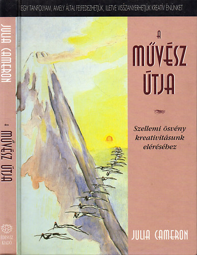 A mvsz tja (Szellemi svny kreativitsunk elrshez)