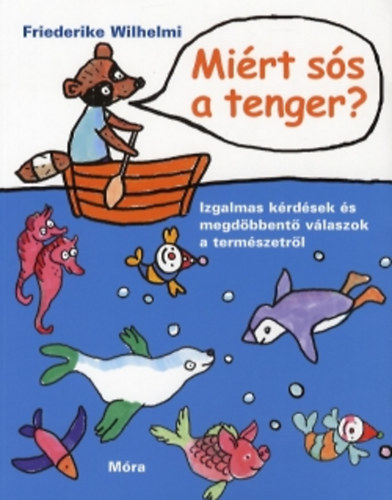 Mirt ss a tenger? - Izgalmas krdsek s megdbbent vlaszok a termszetrl