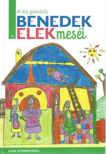 Benedek  Elek - A kis gmbc (Benedek Elek mesi 11.)