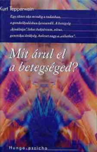 Mit rul el a betegsged?