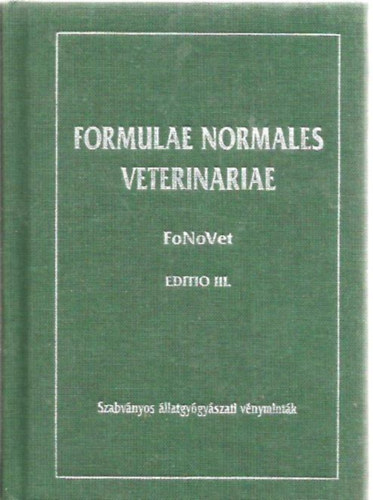 Formulae Normales Veterinariae SZABVNYOS LLATGYGYSZATI VNYMINTK