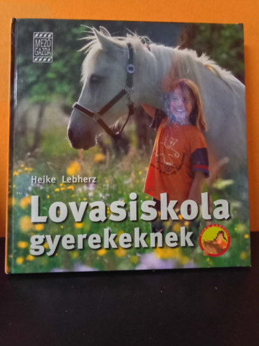 Heike Lebherz - Lovasiskola gyerekeknek