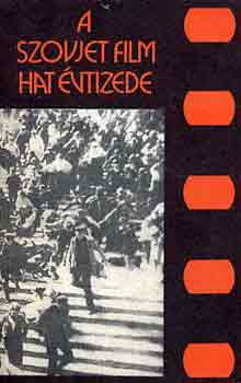 A szovjet film hat vtizede