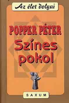 Popper Pter - Sznes pokol