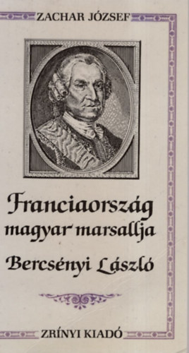 Franciaorszg magyar marsallja, Bercsnyi Lszl