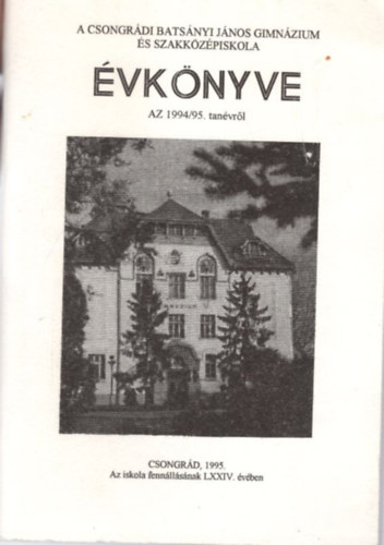 Fábián György - A Csongrádi Batsányi János Gimnázium és Szakközépiskola évkönyve az 1994/95. tanvéről