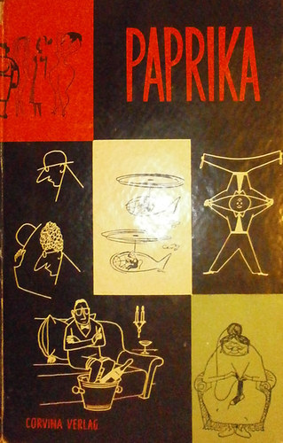 Corvina Verlag - Paprika (w�rzige Schoten von ungarischen Zeichern)