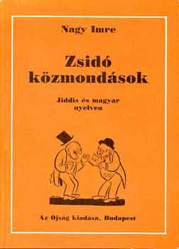 Zsid� k�zmond�sok - jiddis �s magyar nyelven