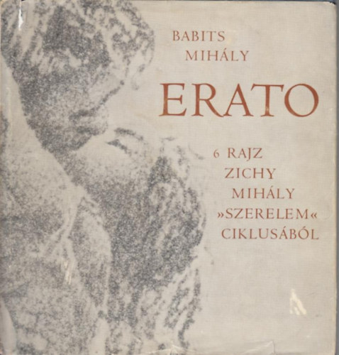 Babits Mihly - Erato (6 rajz Zichy Mihly Szerelem ciklusbl)