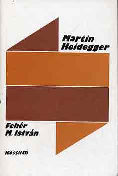 Fehr M. Istvn - Martin Heidegger