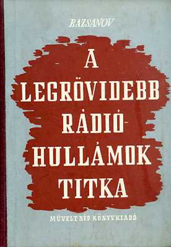 A legr�videbb r�di�hull�mok titka