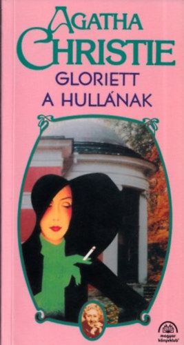 Gloriett a hullnak