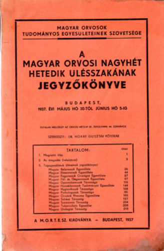 A Magyar Orvosi Nagyht hetedik lsszaknak jegyzknyve Budapest, 1937. vi mjus h 30-tl jnius 5-ig