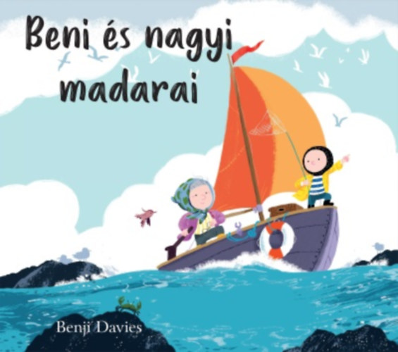Benji Davies - Beni s nagyi madarai