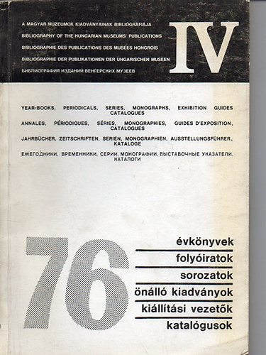 A magyar mzeumok kiadvnyainak bibliogrfija IV. 1976.