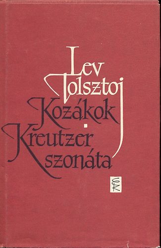 Lev Tolsztoj - Kozkok-Kreutzer szonta