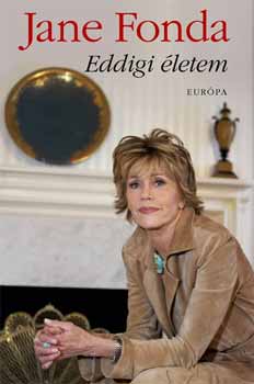 Jane Fonda - Eddigi �letem