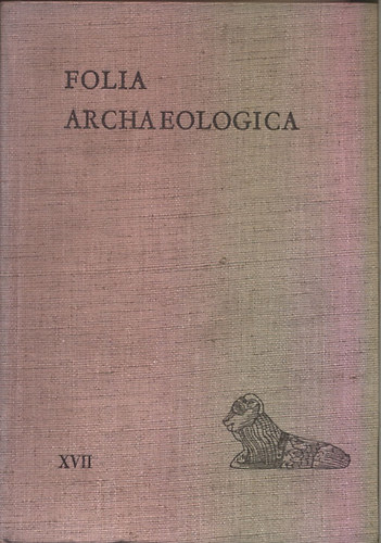 Folia Archeologica XVII.