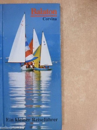 Dr. Vajkai Aur�l, Bicz� Tam�s, M�t� P�ter, Hannelore Schm�r-Weichenhain Tibor Sebesty�n - Balaton - EIN KLEINER REISEF�HRER