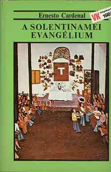 Ernesto Cardenal - A solentinamei evanglium