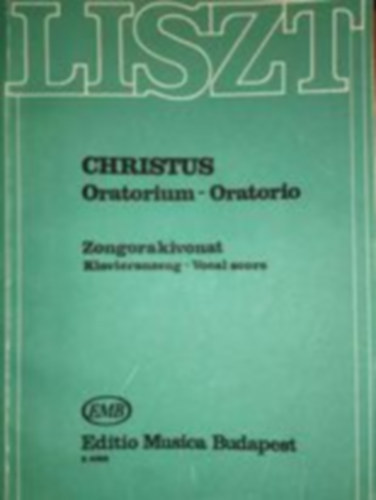 Christus Oratorium - Oratorio - Zongorakivonat - Klavierauszug - Vocal score
