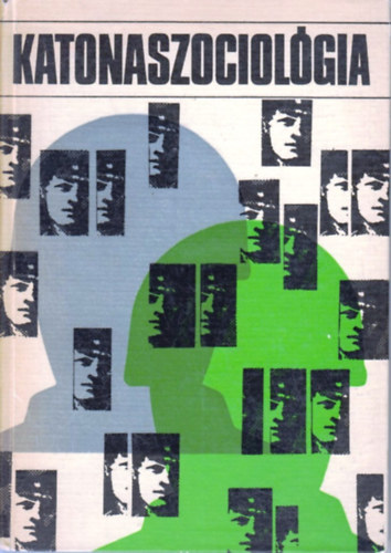 Katonaszociol�gia (tanulm�nyok a szocialista orsz�gok katonai irodalm�b�l)