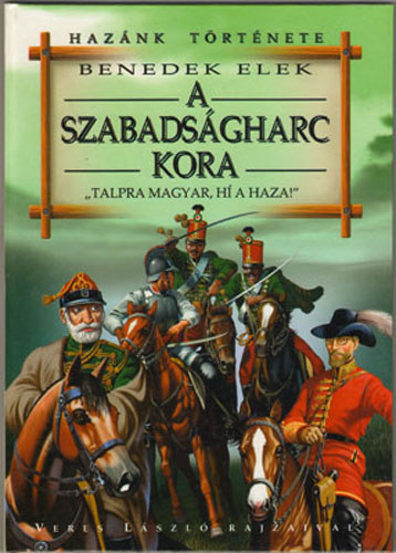 A szabadsgharc kora - 'Talpra magyar, h a haza!'