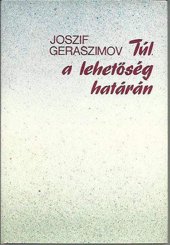 Joszif Geraszimov - Tl a lehetsg hatrn