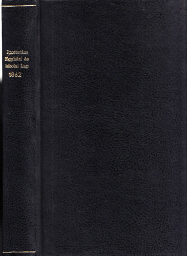 Protestans egyhzi s iskolai lap 1862/1-52. (Teljes vfolyam, egybektve)