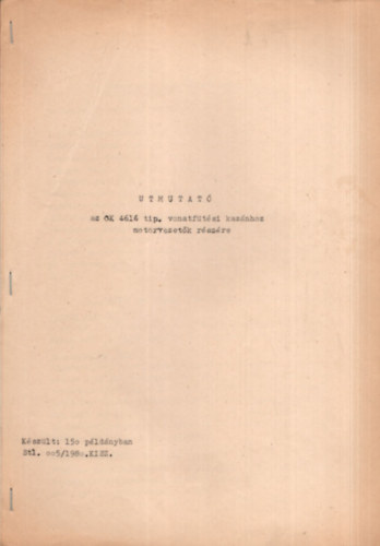 �tmutat� az OK 4616 tip. vonatf�t�si kaz�nhoz motorvezet�k r�sz�re