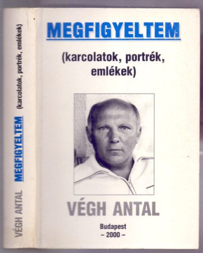 Megfigyeltem (karcolatok, portrk, emlkek)