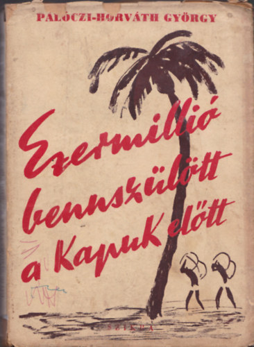 Ezermilli bennszltt a kapuk eltt