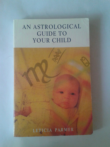 Leticia Parmer - An astrological guide to your child
