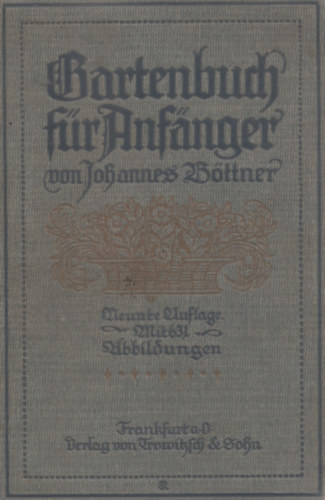 Johannes Bttner - Gartenbuch fr Anfnger