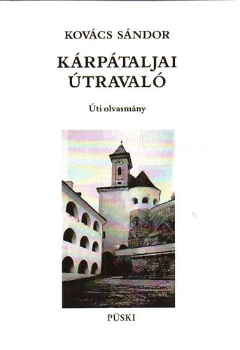 K�rp�taljai �traval� - Csap, Ungv�r, Munk�cs, Huszt, Beregsz�sz