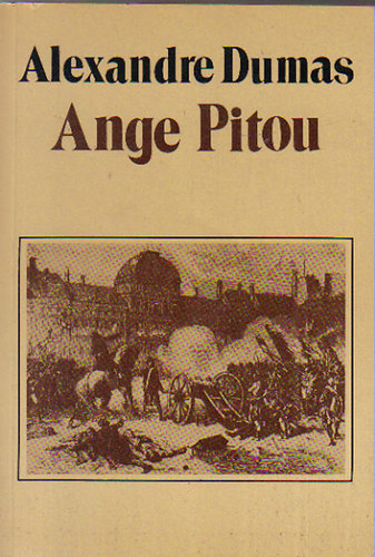 Szerk.: Pr Judit, Ford.: Bognr Rbert Alexandre Dumas - Ange Pitou I-II. (Bognr Rbert fordtsa)