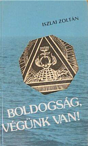 Boldogs�g, v�g�nk van!