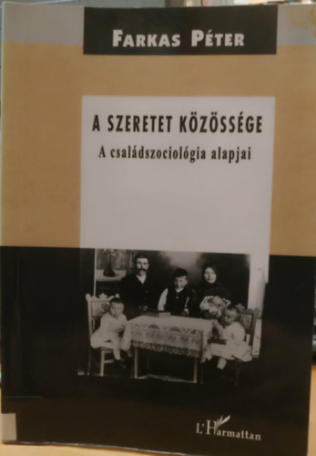 A szeretet k�z�ss�ge (A csal�dszociol�gia alapjai)