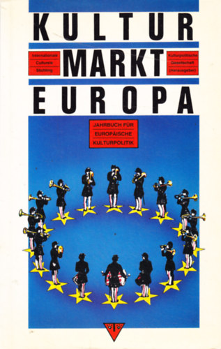 Kultur-Market Europa - Jahrbuch f�r Europ�ische Kulturpolitik