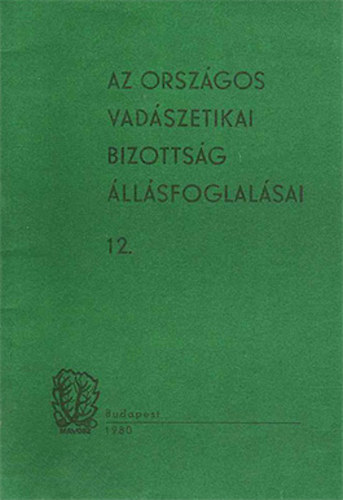 Az Orszgos Vadszetikai Bizottsg llsfoglalsai 12.