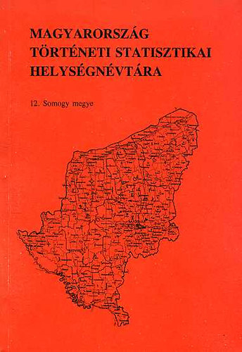 Magyarorszg trtneti statisztikai helysgnvtra - 12. Somogy megye