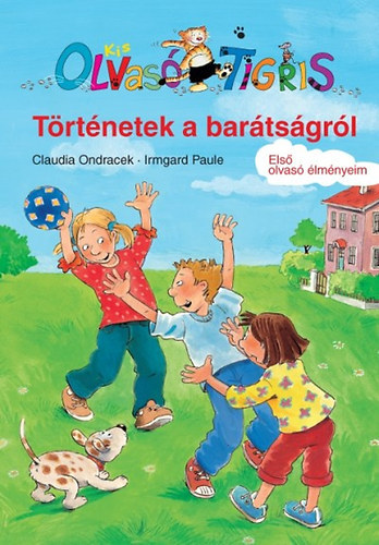 C. Ondracek; I. Paule - Kis Olvas Tigris - Trtnetek a bartsgrl