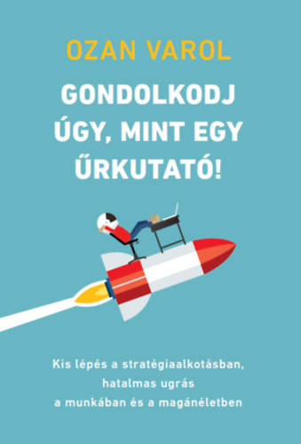 Gondolkodj gy, mint egy rkutat!