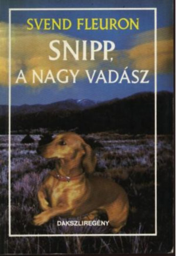 Svend Fleuron - Snipp, a nagy vad�sz