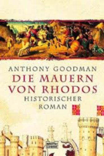 Anthony Goodman - Die Mauern von Rhodos