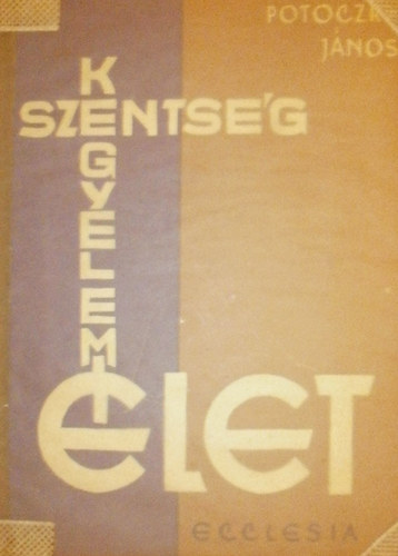 Szentsg, kegyelem, let