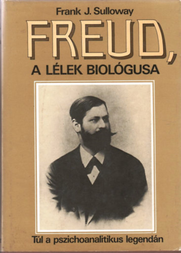 Freud, a llek biolgusa