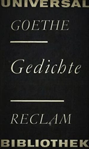 Johann Wolfgang von Goethe - Goethe Gedichte Universal Bibliothek