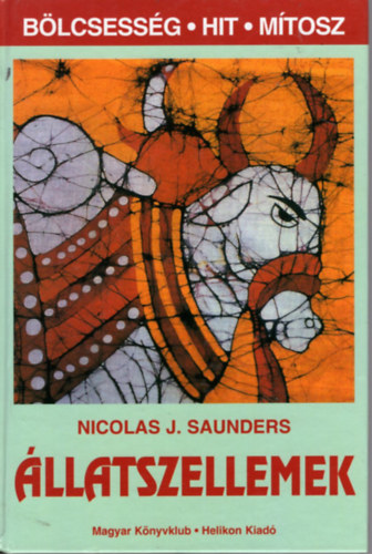 Nicolas J. Saunders - llatszellemek